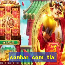 sonhar com tia jogo do bicho